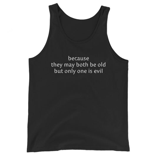 "because one is evil" Men's Tank Top